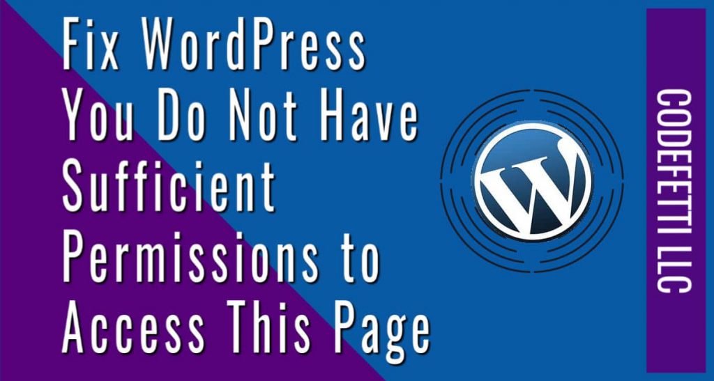 WordPress Logo and Words "Fix WordPress You Do Not Have Sufficient Permissions to Access this Page"