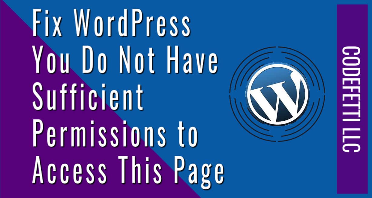WordPress Logo and Words "Fix WordPress You Do Not Have Sufficient Permissions to Access this Page"