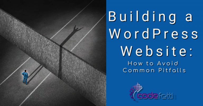 Building a WordPress Website: How to Avoid Common Pitfalls