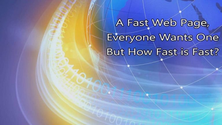 A Fast Web Page, Everyone Wants One But How Fast is Fast?
