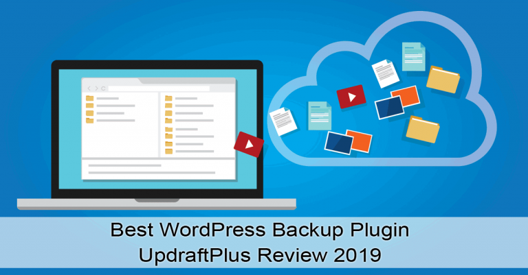 Best WordPress Backup Plugin – UpdraftPlus Review 2019