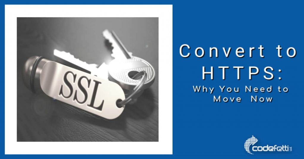Keys on a keychain that says SSL with text in blue box that reads "Convert to HTTPS: Why You Need to Move Now"