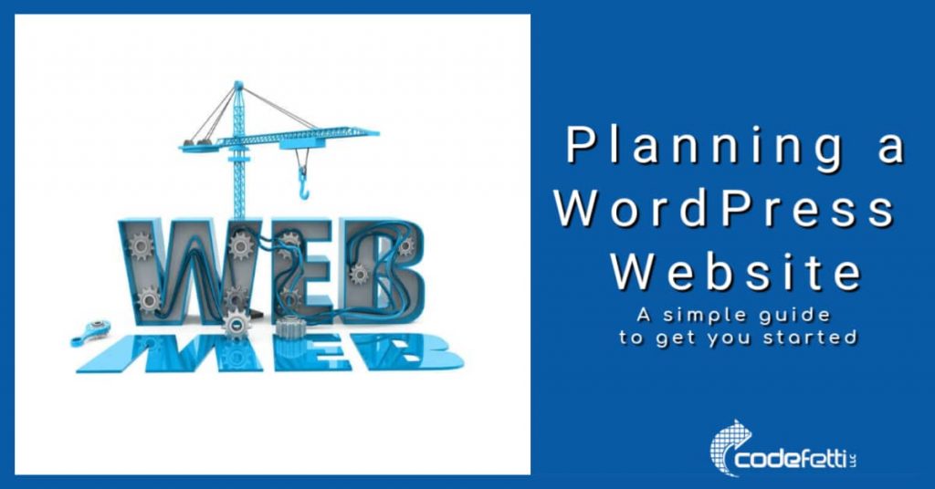 A crane lifting the letters W E B and text that reads "Planning a WordPress Website"