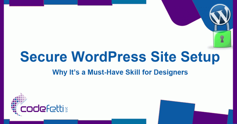 Why Secure WordPress Site Setup is a Must-Have Skill for Designers